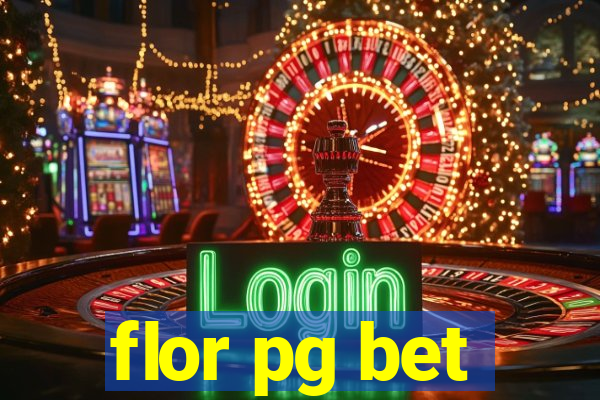 flor pg bet